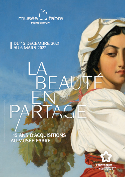 La Beauté en partage - 15 ans d'acquisitions au musée Fabre