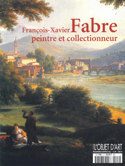 L'Objet d'Art : François-Xavier Fabre peintre et collectionneur