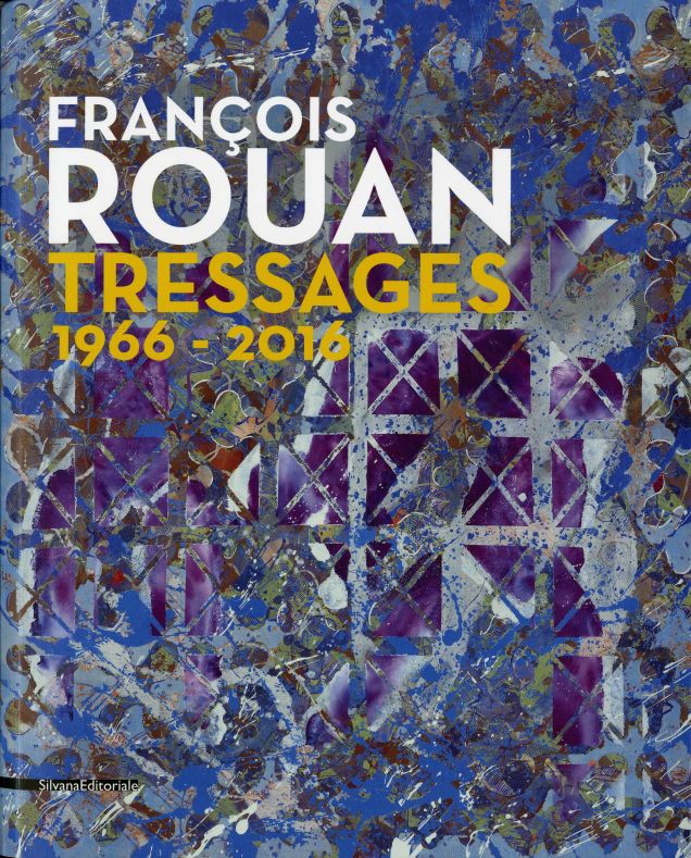 Catalogue François Rouan tressages, 1966-2016