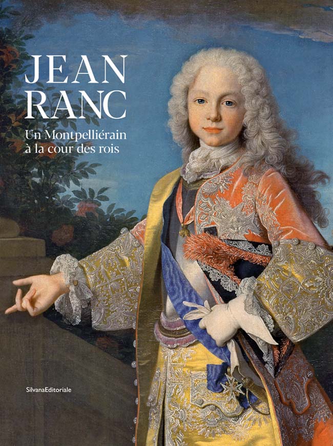 Catalogue de l'exposition: Jean Ranc, un Montpelliérain à la cour des rois